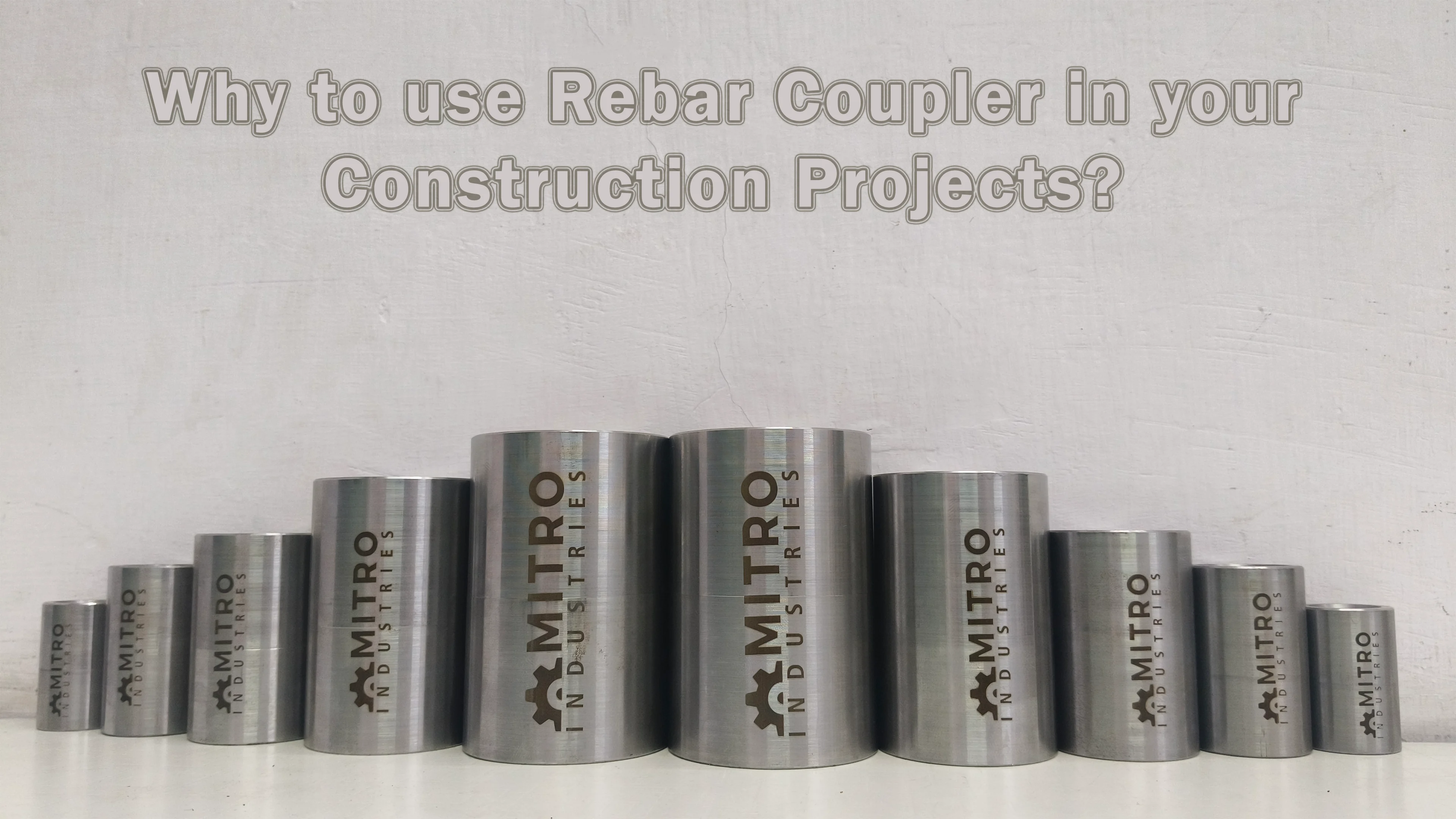 Why Use Rebar Couplers in Your Construction Projects?